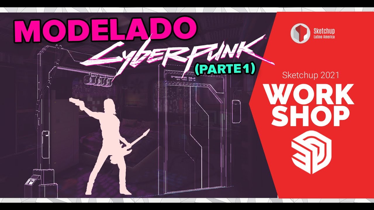 Workshop Sketchup - Modelado 3d Cyberpunk (Parte 1)