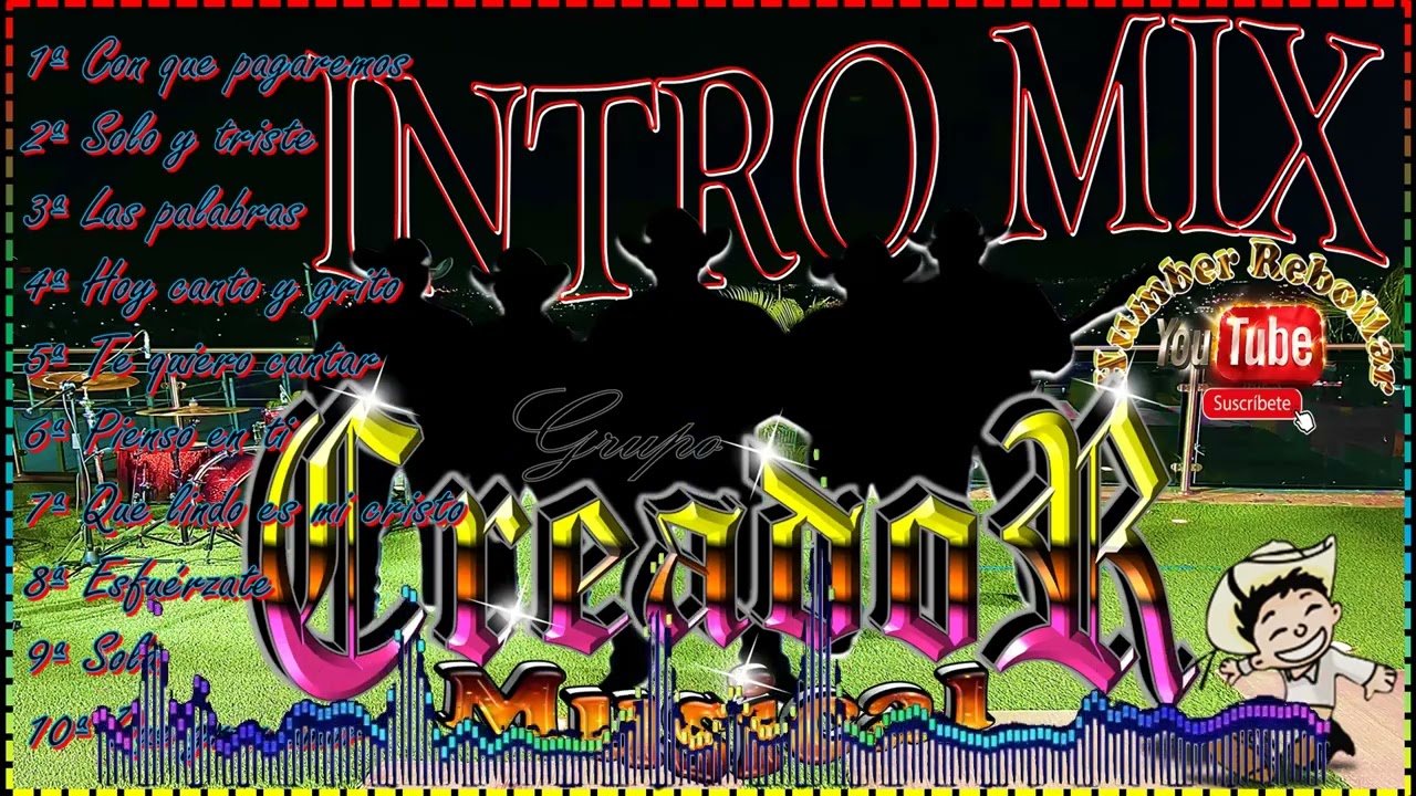 [INTRO MIX] Grupo CREADOR Musical. Vol,1 @HumberRebollar