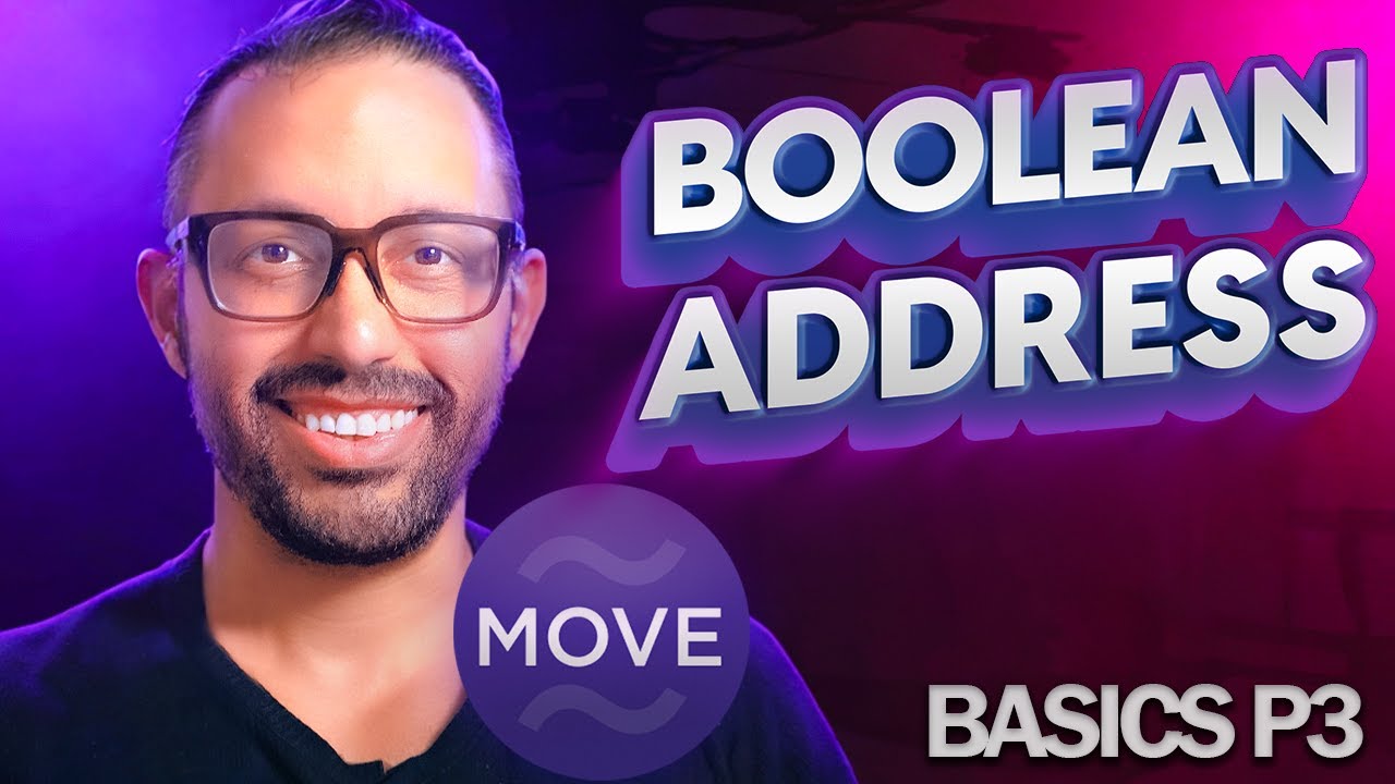Aptos MOVE Smart Contracts - BASICS P3 - Boolean & Address Types