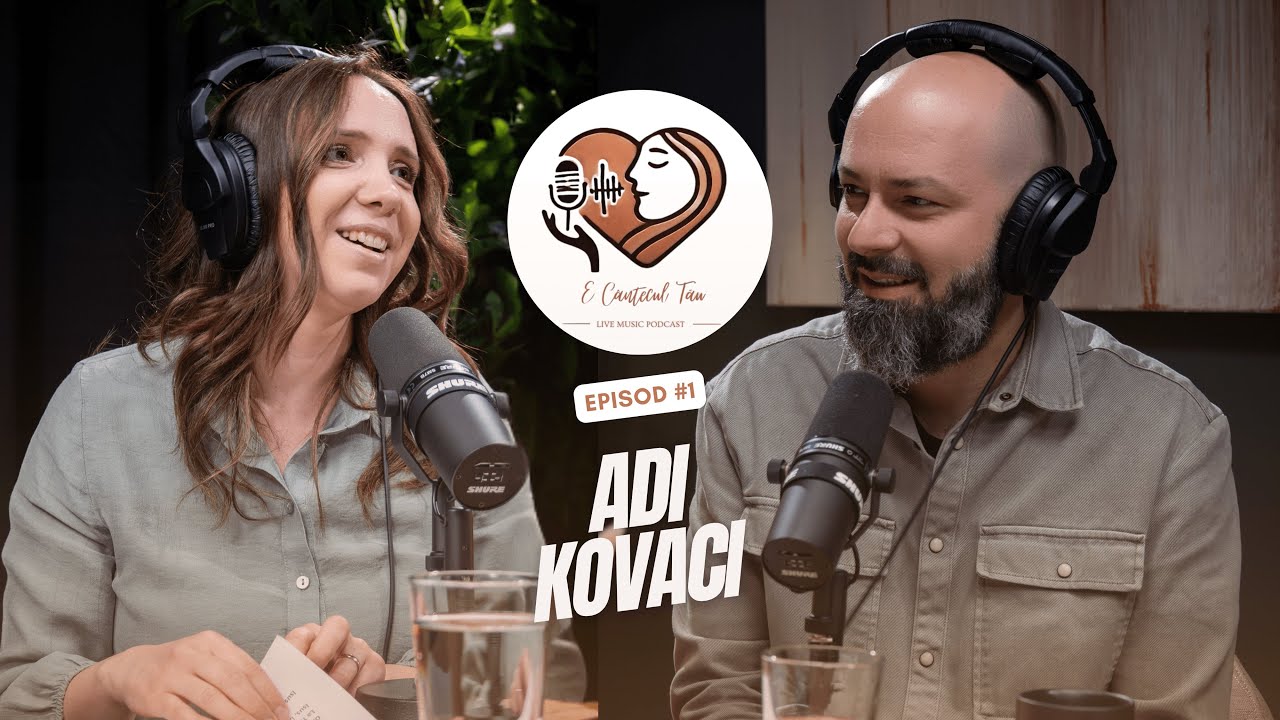E CANTECUL TAU Podcast #1 cu Adi Kovaci