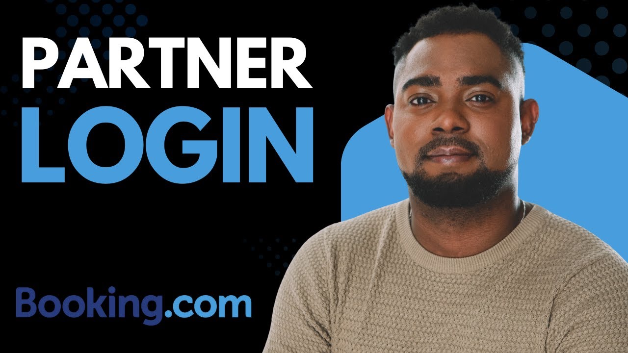 How to Sign In to Booking.com Partner Account | Step-by-Step Login Guide