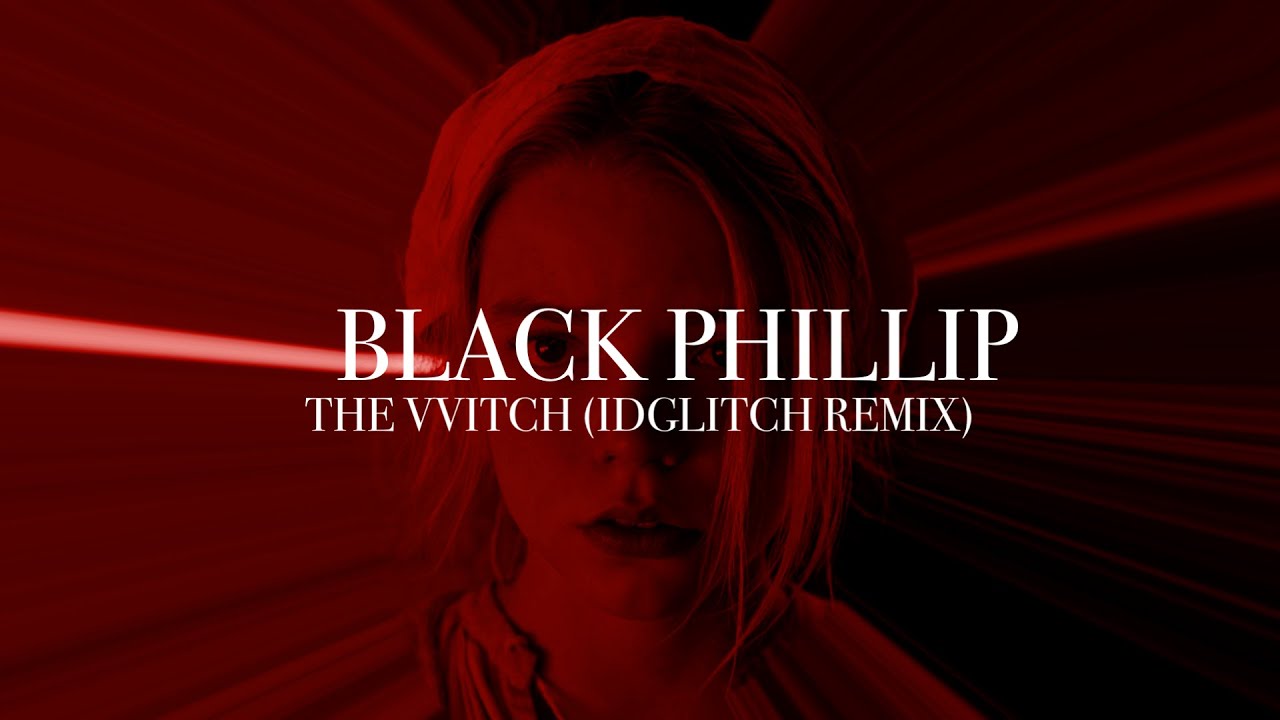 Black Phillip | The Witch Remix
