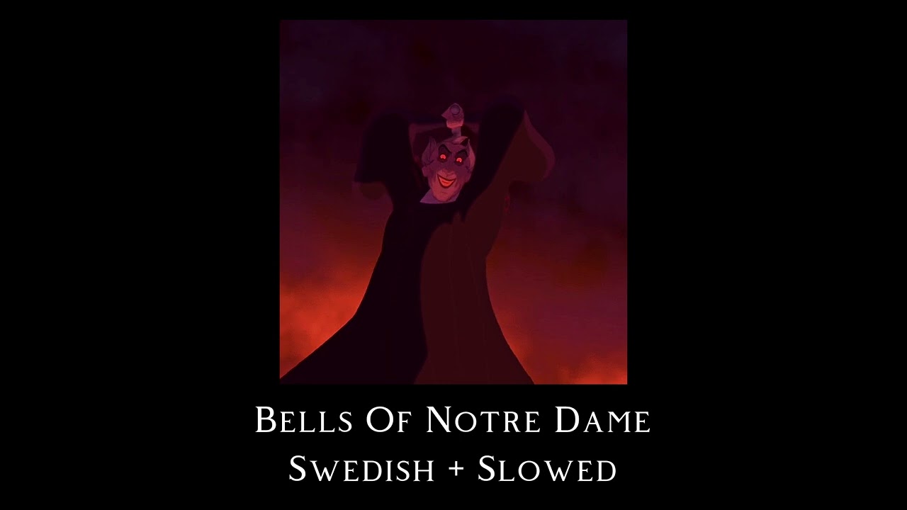 { + Bells Of Notre Dame + } [ Swedish + Slowed ]