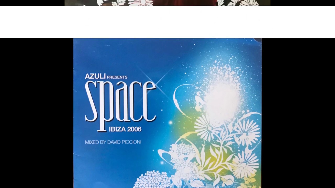 Azuli Presents Space Ibiza 2006(Full Album)