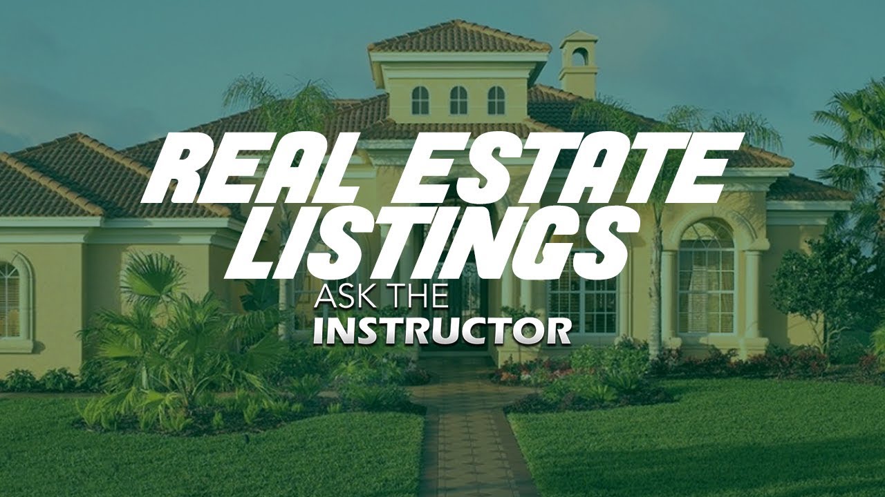 Real Estate Listings - Ask the Instructor