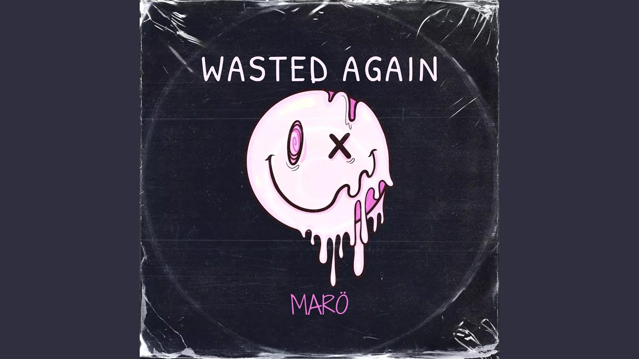 Wasted Again