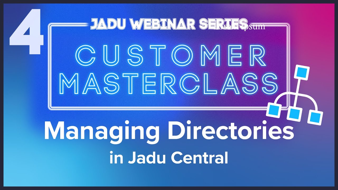 Creating & managing Directories in Jadu Central and Connect | Customer Masterclass