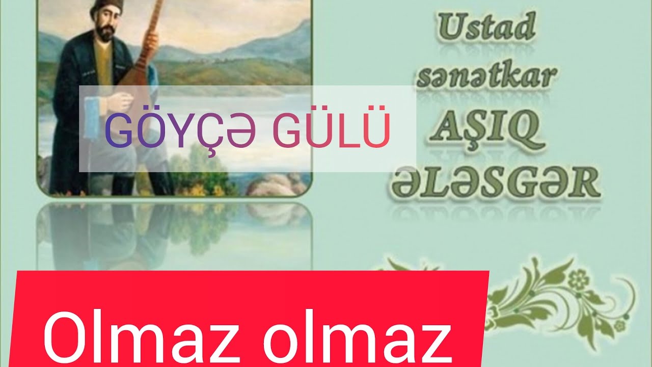 Dede Elesger Olmaz Olmaz seri, Goycegulu asiq havasi