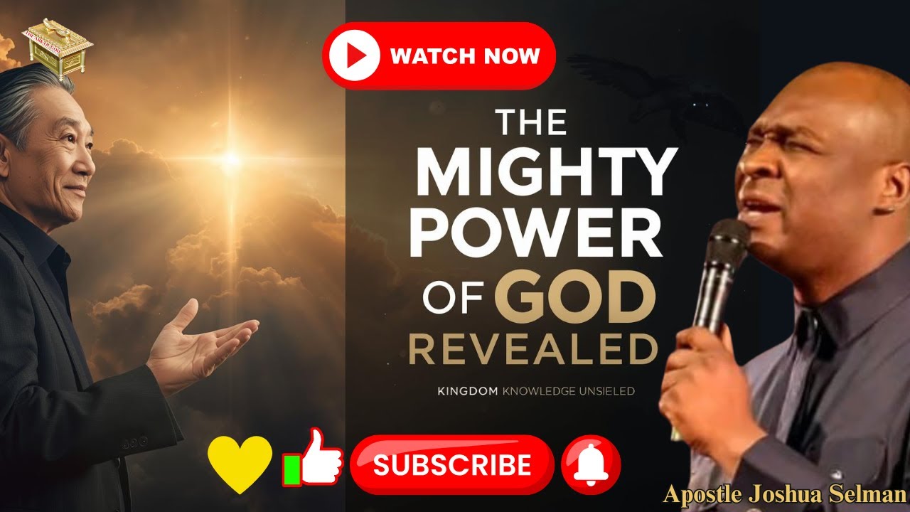 THE MIGHTY POWER OF GOD REVEALED | DEEP KINGDOM KNOWLEDGE EXPLAINED — APOSTLE JOSHUA SELMAN