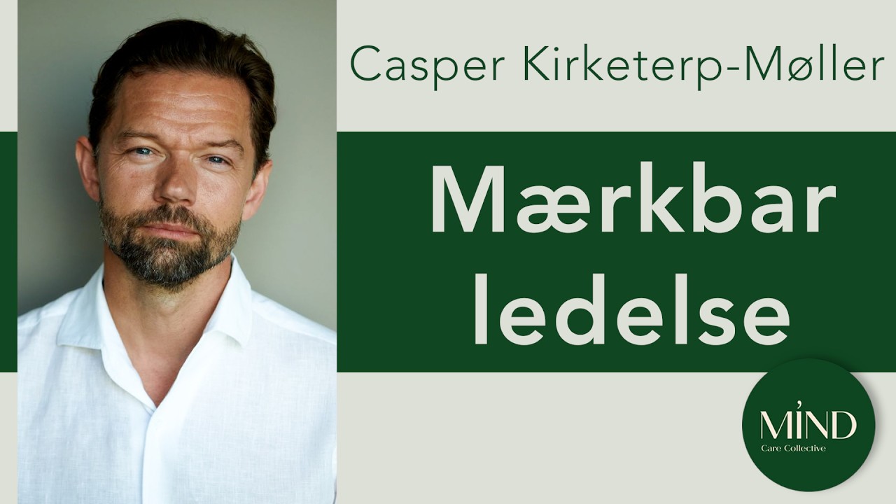 Casper Kirketerp-Møller om fremtidens nødvendige, bæredygtige ledelse