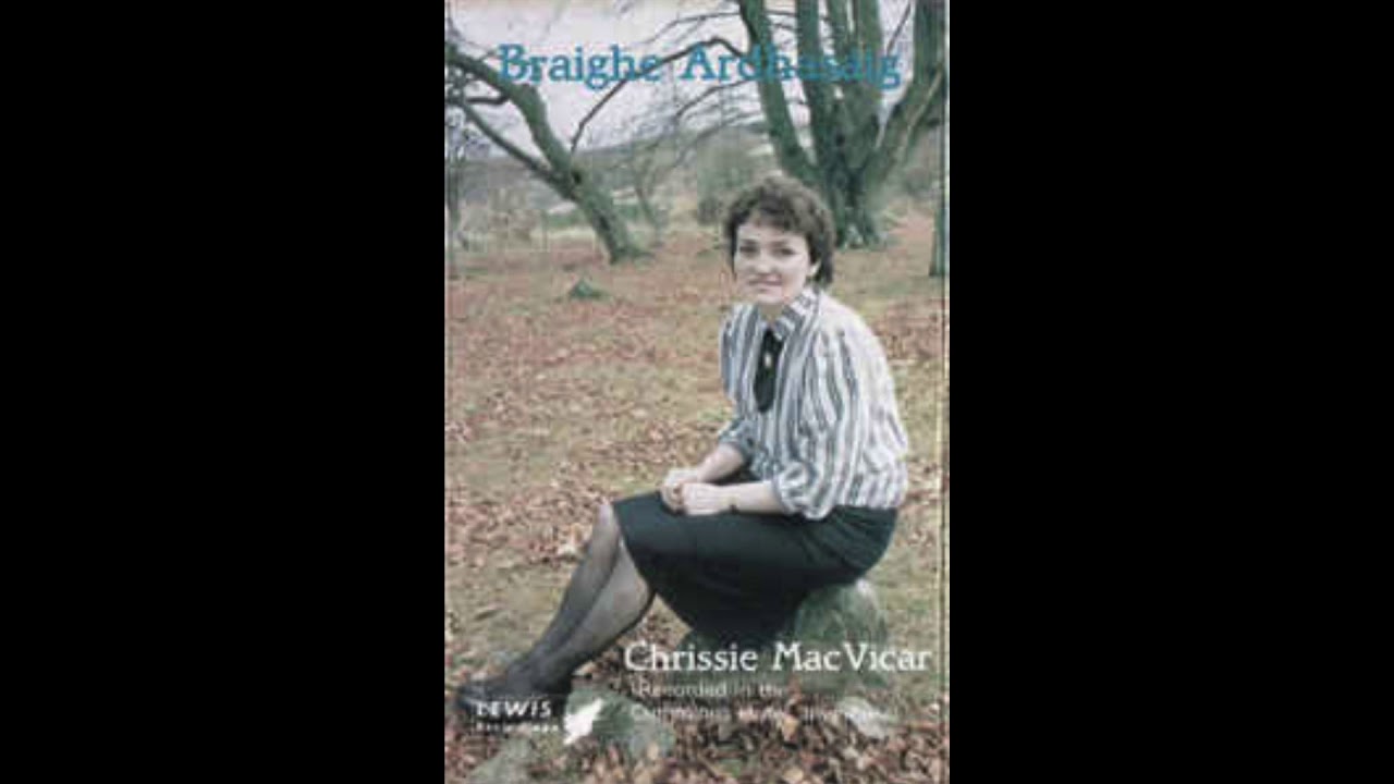 Chrissie MacVicar - Mo Nighean Donn 'S Toigh leam Thu