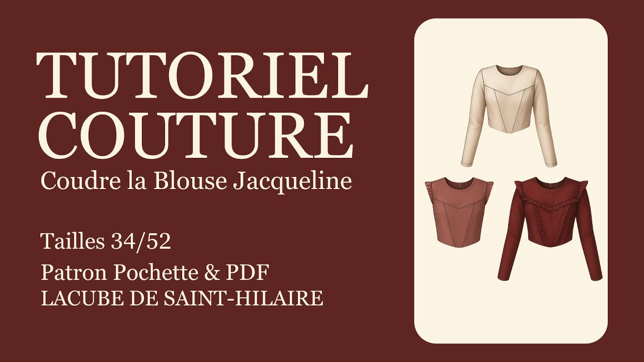 Tutoriel couture - Coudre la Blouse Jacqueline - Lacube de Saint-Hilaire