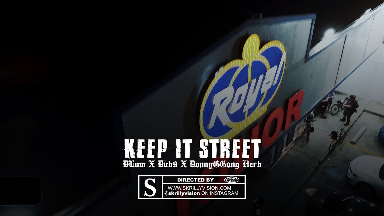 DLow X Dub9 X DonnyGGang Herb ||| Keep It Street ||| Shot By: @SkrillyVisionFilmsLLC