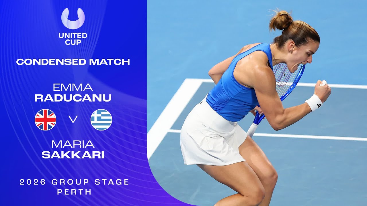 Emma Raducanu v Maria Sakkari Condensed Match | United Cup 2026 Group E