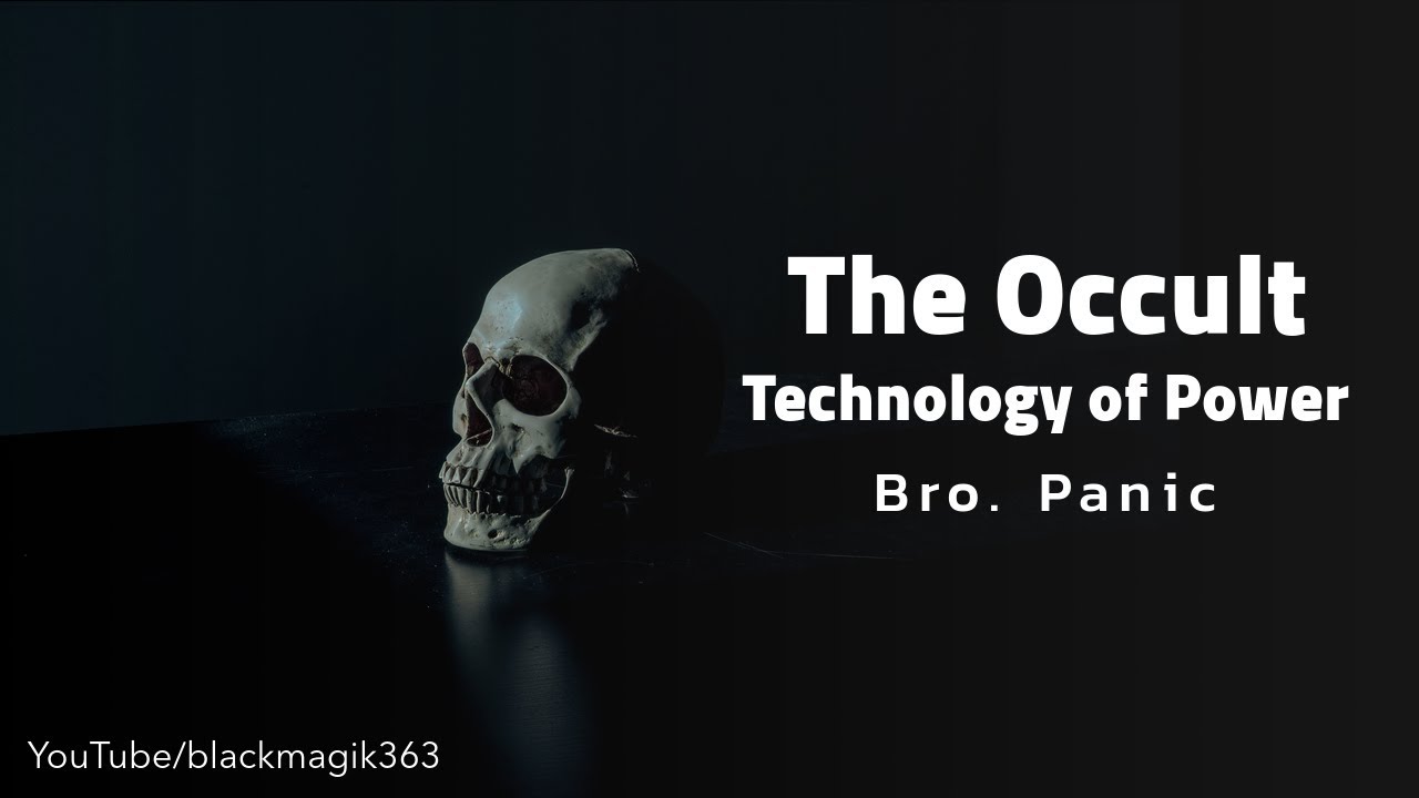 Bro. Panic- The Occult Technology of Power