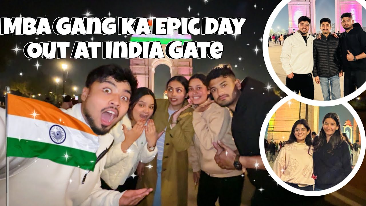 MBA Gang ka Epic Day Out at India Gate 😍 | Masti + Street Food Overload😻🥰