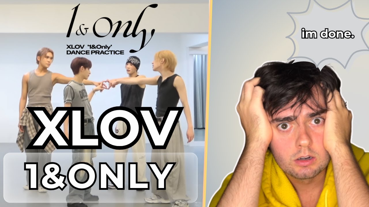 I literally crashed out reacting to XLOV– '1&Only' (dance practice & THE SHOW live performance)