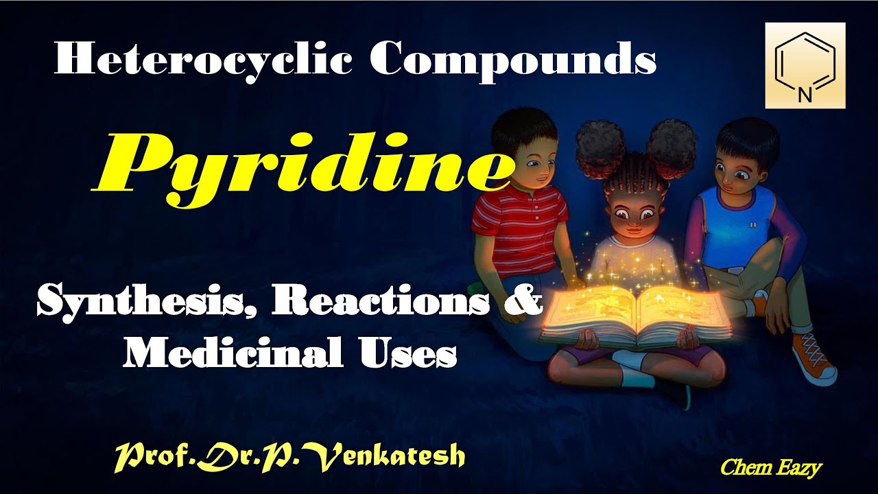 Pyridine - Syntheis, Reactions and Medicinal Uses