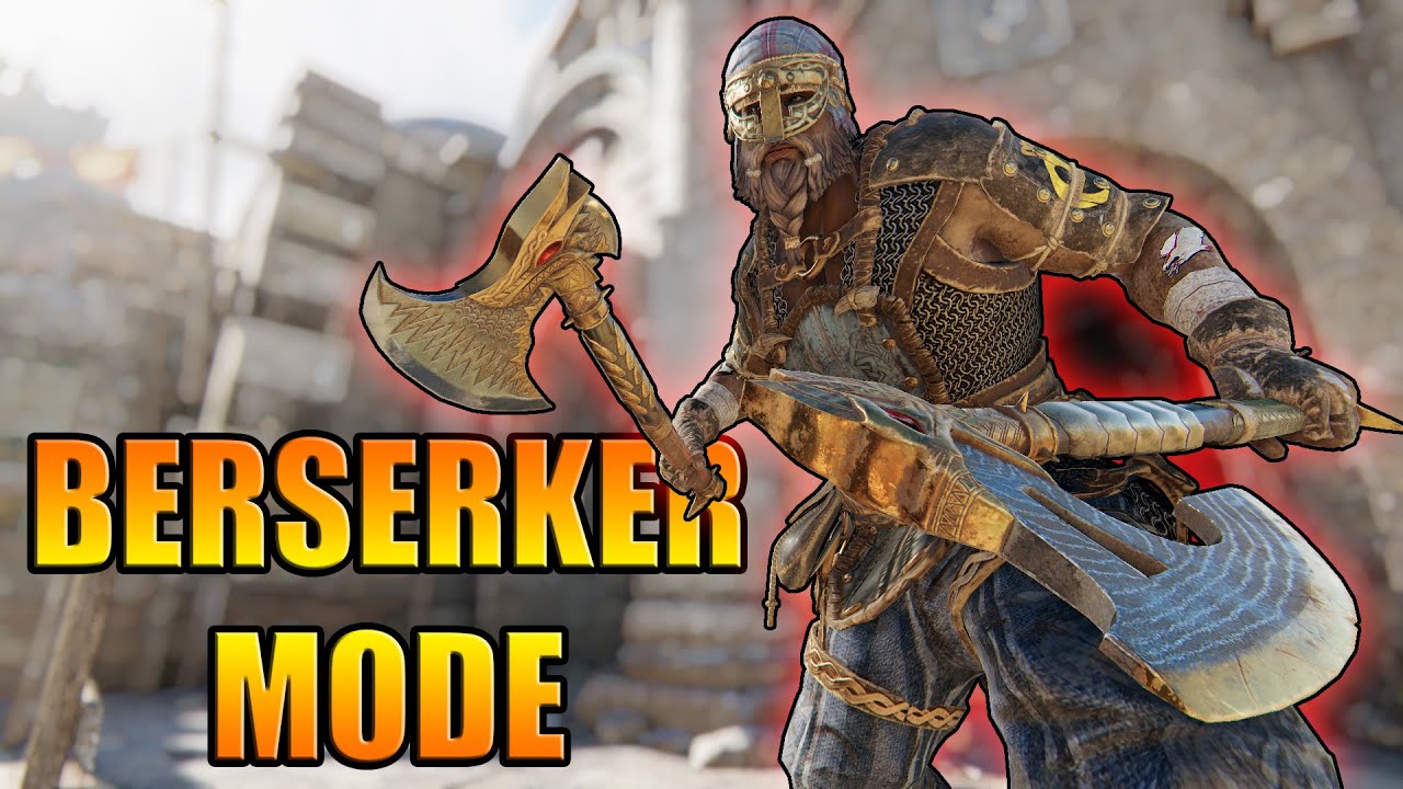 Berserker goes Berserk [For Honor]