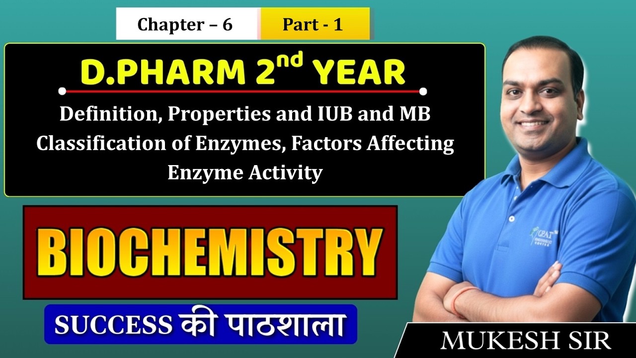 D.Pharm 2nd Year | Biochemistry: Enzymes Definition, Properties & Classification | Chapter 6 Part 1