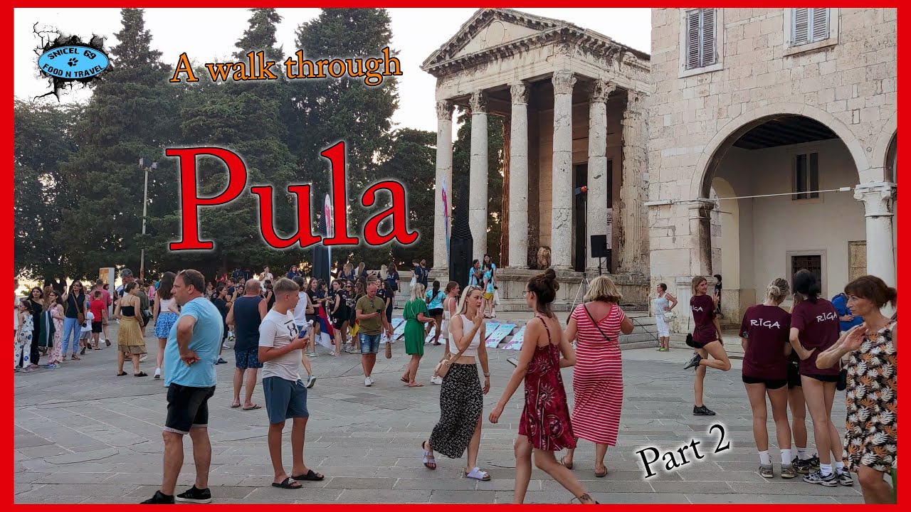 🤩 A walk through Pula Croatia Part.2 - Snicel69 👍🏻