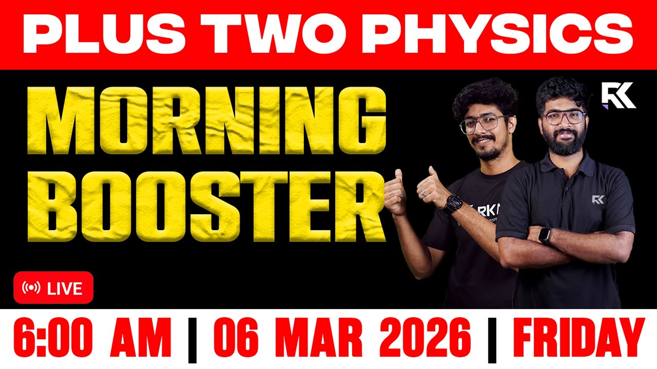 Plus Two physics Public Exam | Morning Booster Quick Revision | RK Nex