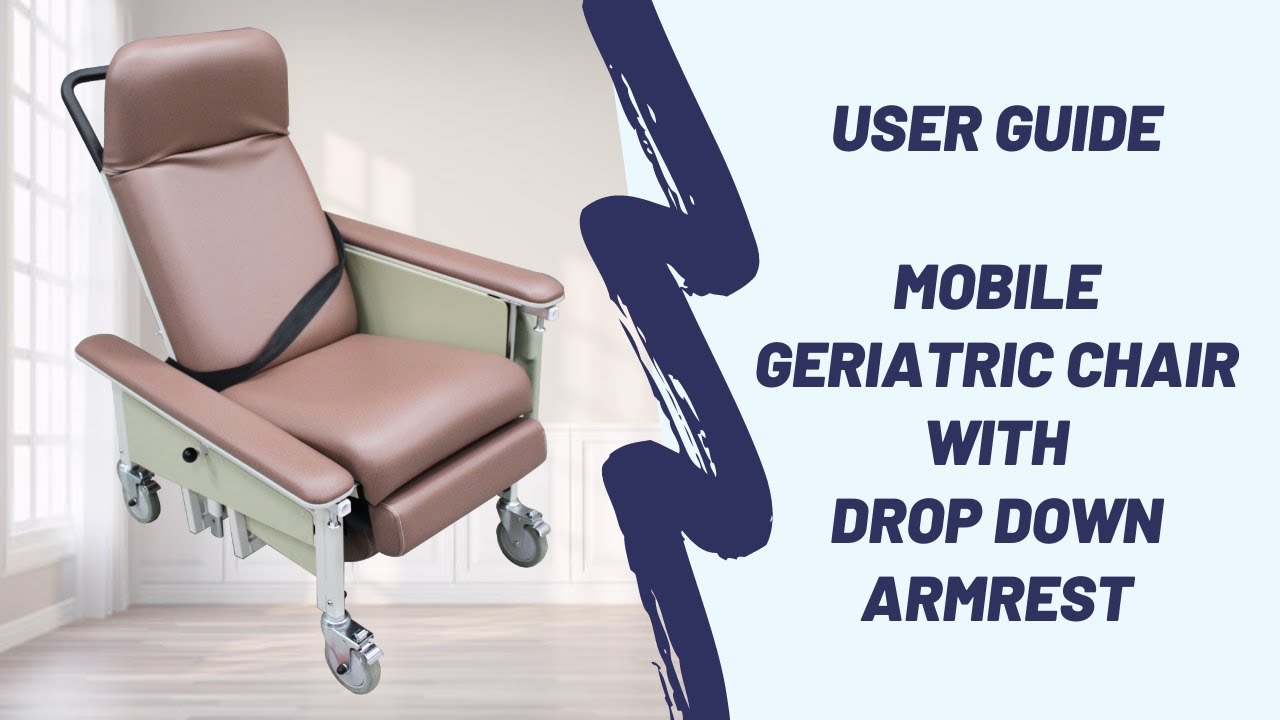 User Guide for Mobile Geriatric Chair with Drop Down Armrest - DNR Wheels | Recliner with Casters