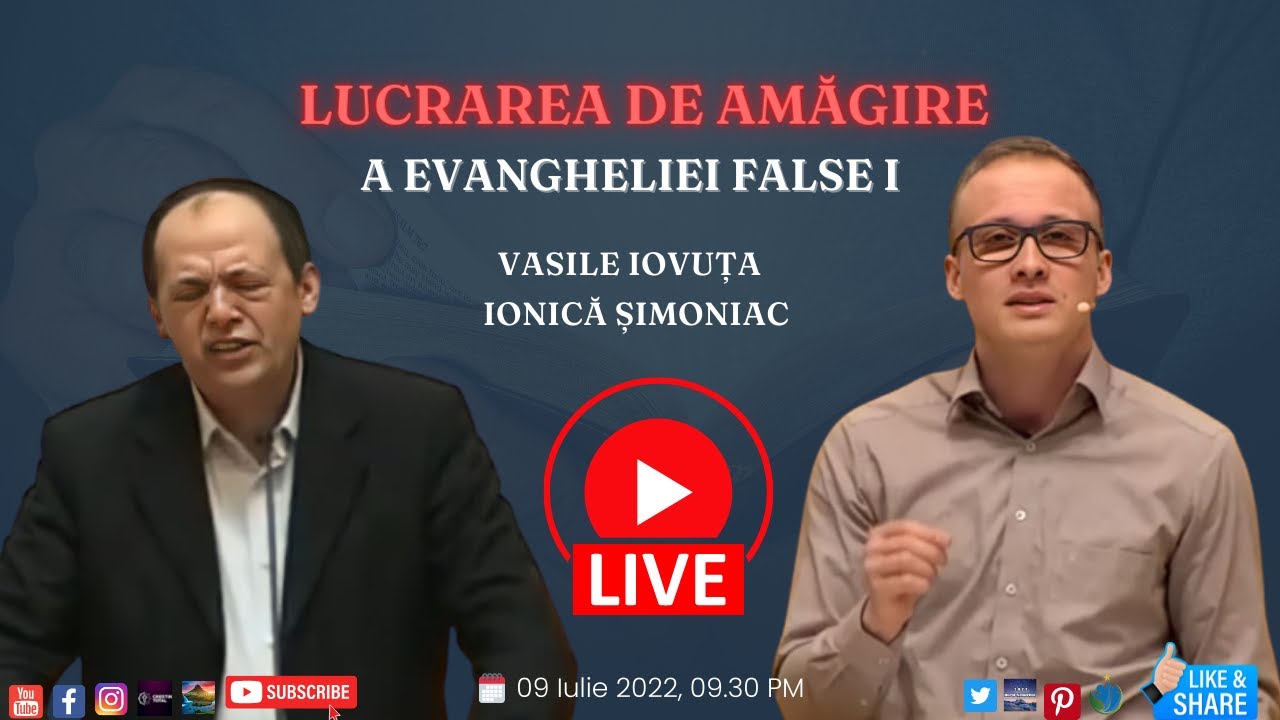 Ionică Șimoniac/Vasile Iovuța | LIVE | Lucrarea de amăgire a Evangheliei false - Partea I