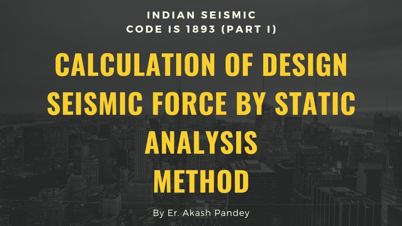 Calculation of Design Seismic Force by Static Analysis Method