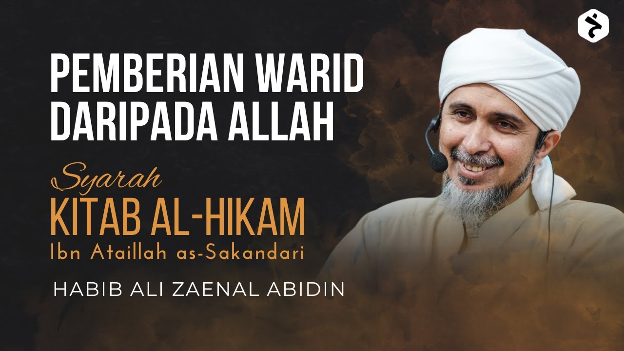 Pemberian Warid Daripada Allah | Kitab al-Hikam Ibn Athaillah | Habib Ali Zaenal Abidin