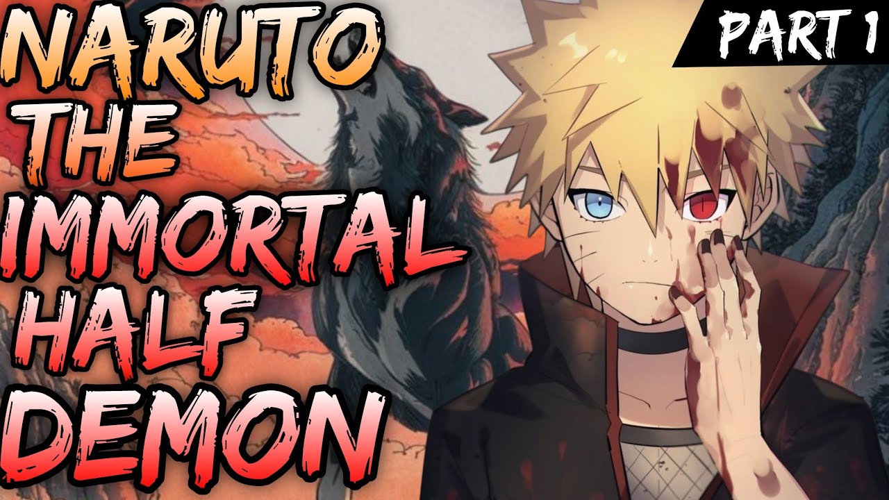What if Naruto was The Immortal Half Demon | Part 1