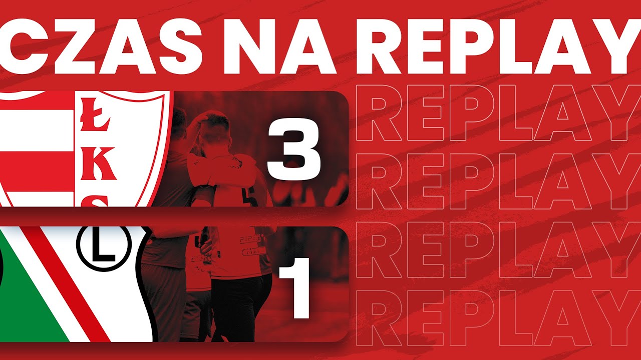 |Czas na replay| ŁKS Łomża 3:1 Legia II Warszawa