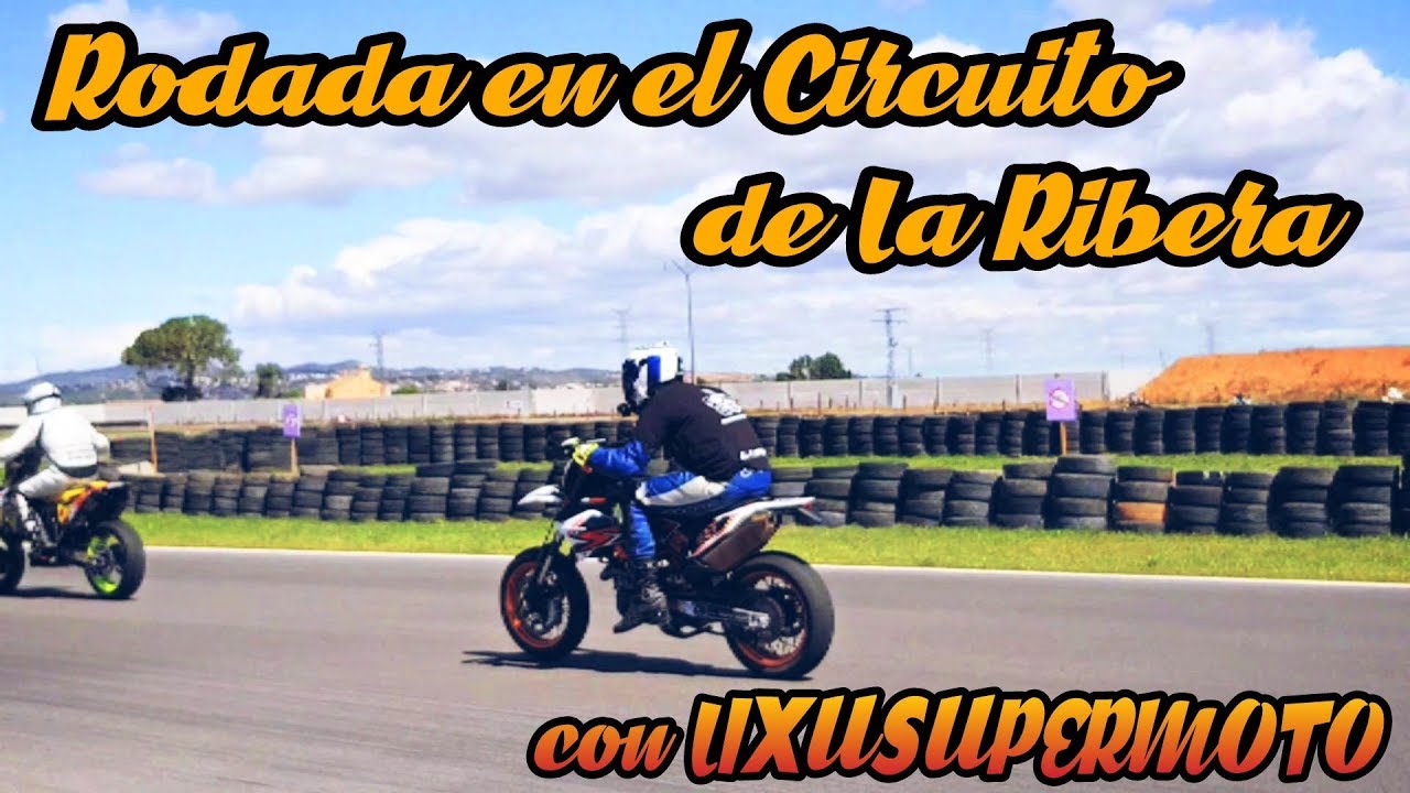Dia de Circuito // Circuito de La Ribera con Lixusupermoto //