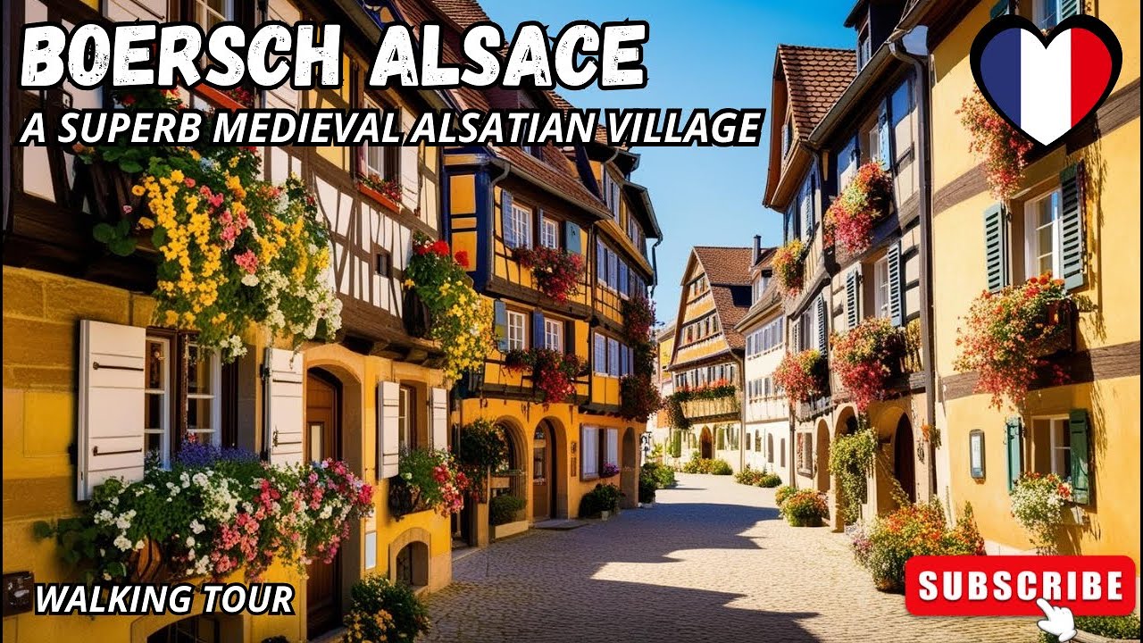 BOERSCH ALSACE - A MEDIEVAL BEAUTIFUL VILLAGE NEAR STRASBOURG, KAYSERSBERG, RIQUEWIHR WALKING STREET