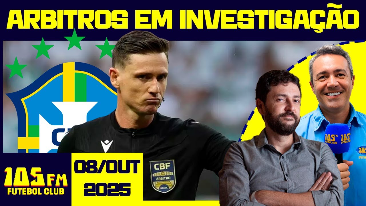RAMON ABATTI ABEL &Eacute; AFASTADO E PODE SER INVESTIGADO - AO VIVO - 105FM FUTEBOL CLUB - 08/10/2025