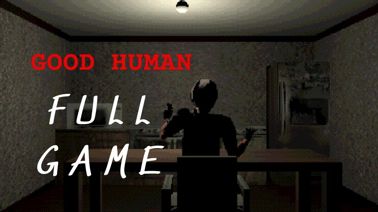 GOOD HUMAN | Full GaMe Walkthrough (No Commentary)