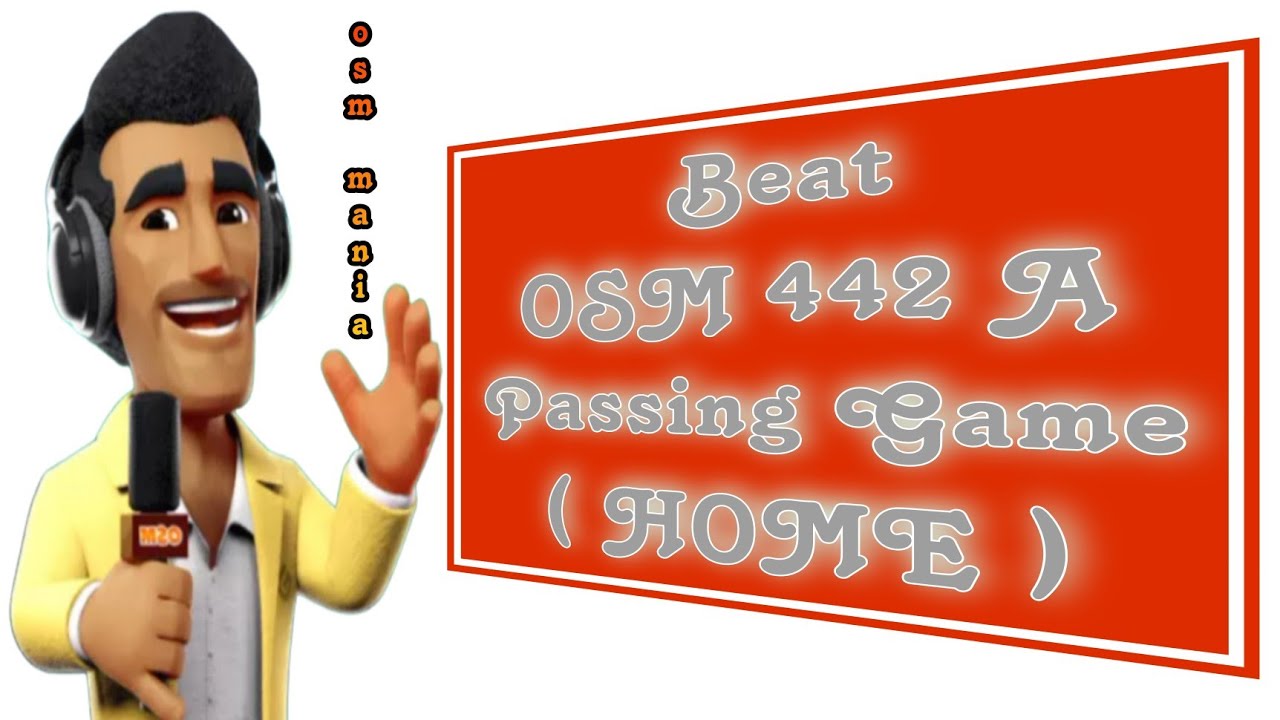 OSM TACTICS 2024 : Beat OSM 442A Passing Game ( HOME )