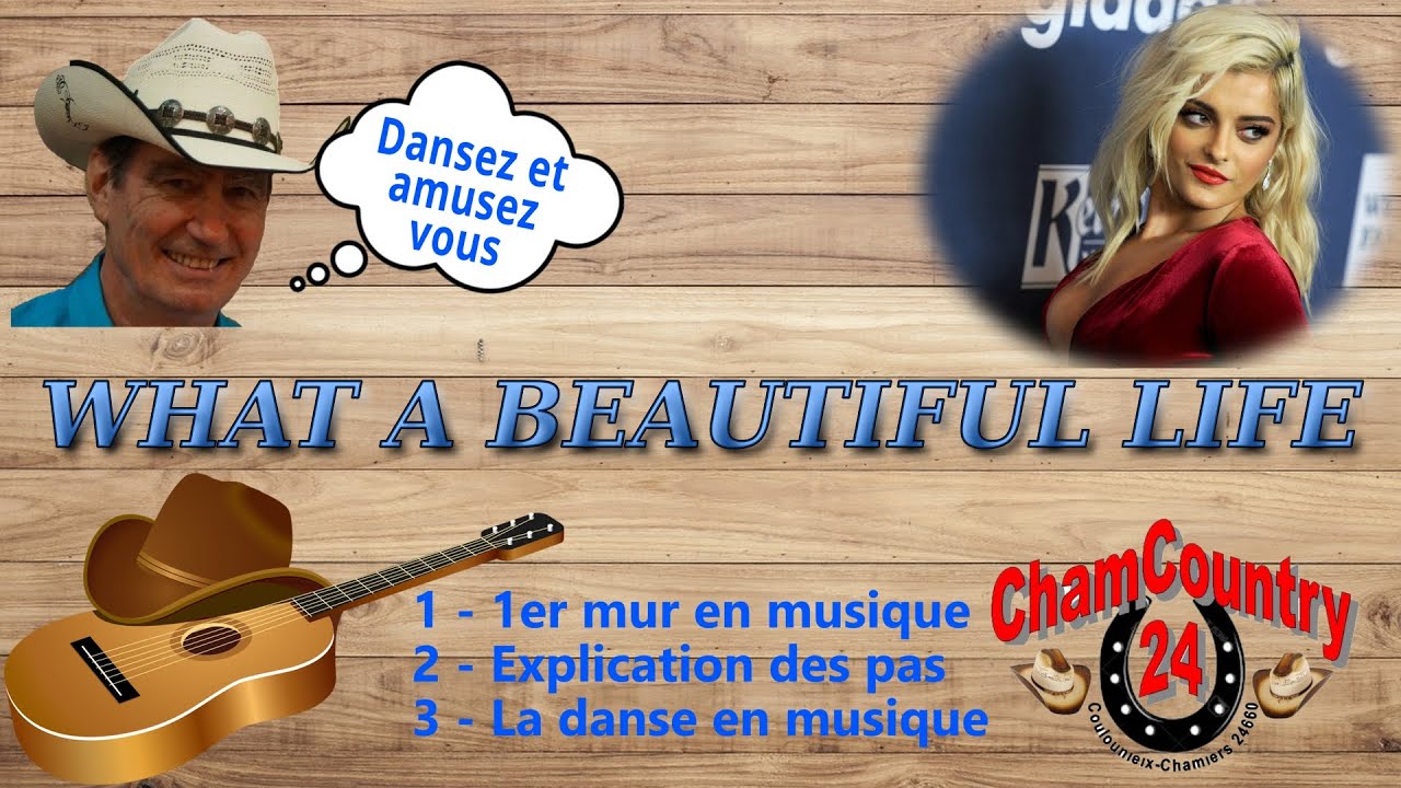 What a beautiful life - Line dance country ( Démo & Teach Fr)