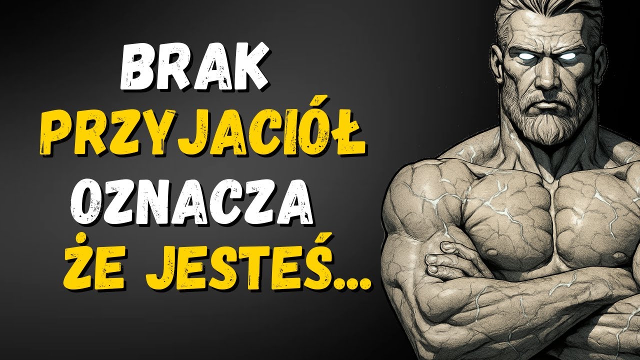 Brak Przyjaci&oacute;ł Oznacza, że&hellip; | Lekcje Stoicyzmu