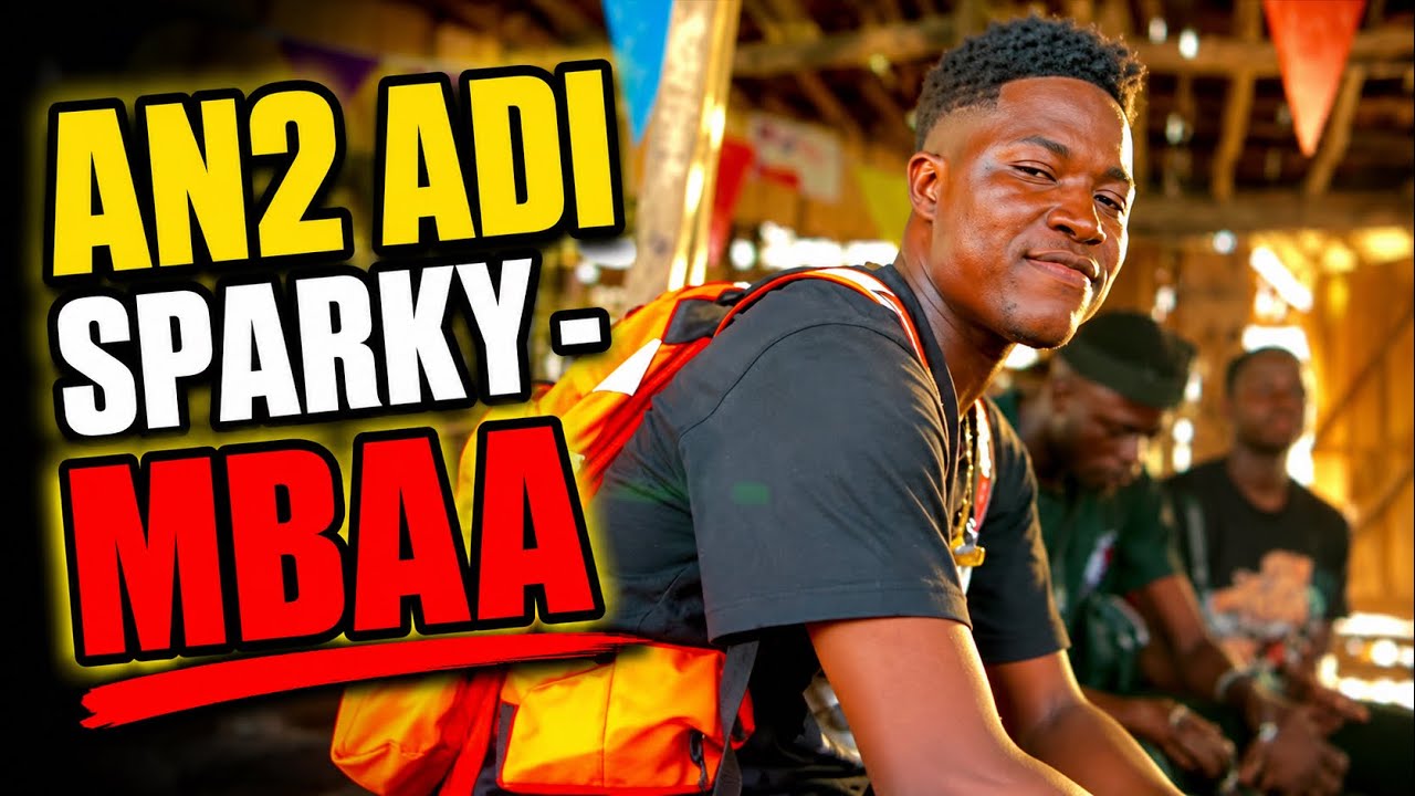 An2 Adi Sparky - Mbaa || New Song Loading...