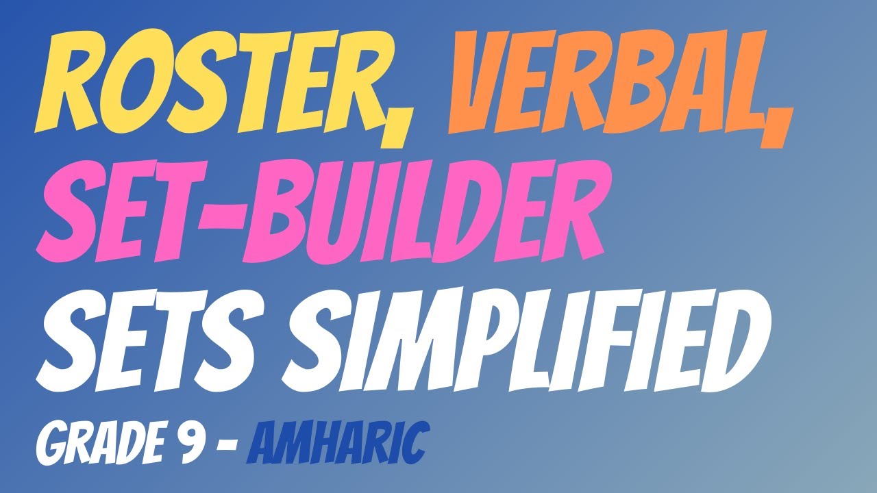 3 Methods To Describe SETS | VERBAL | ROSTER | SET-BUILDER