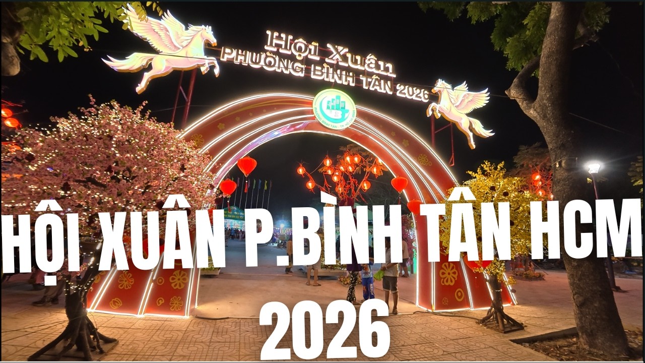 HỘI XUÂN P. BÌNH TÂN HCM 2026 | TRONG TUAN BT