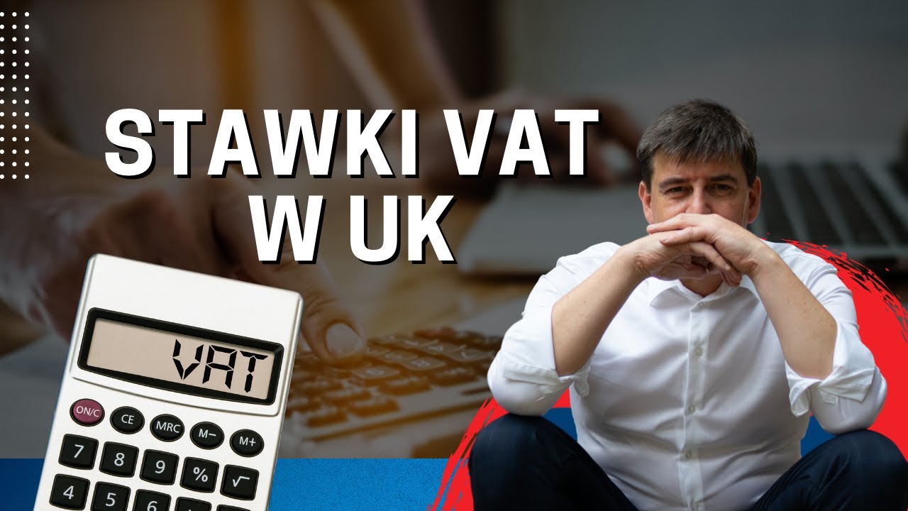 Stawki VAT w Wielkiej Brytanii