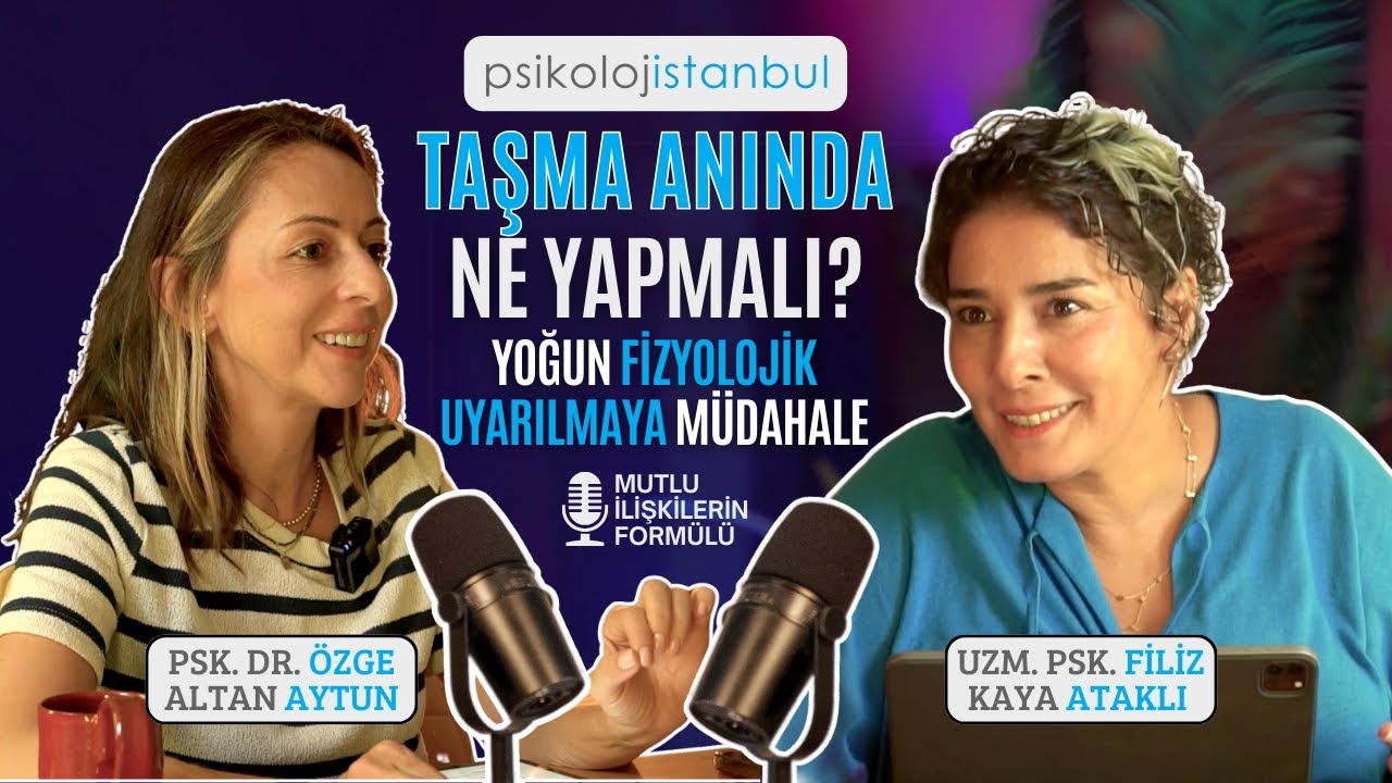 Gottman Yöntemiyle Taşma Anında Ne Yapmalı? | Yoğun Fizyolojik Uyarılmaya Müdahale