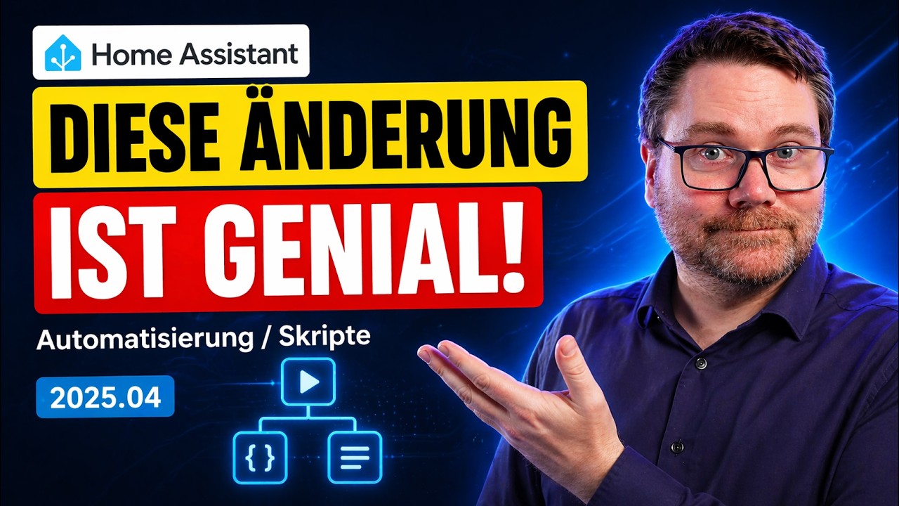 Home Assistant : Diese Änderung ist genial ! ( Automatisierung / Skripte ) 2025.04