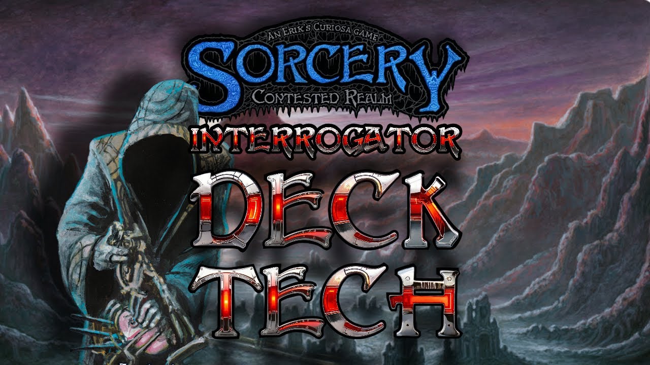 Sorcery Interrogator Deck Tech