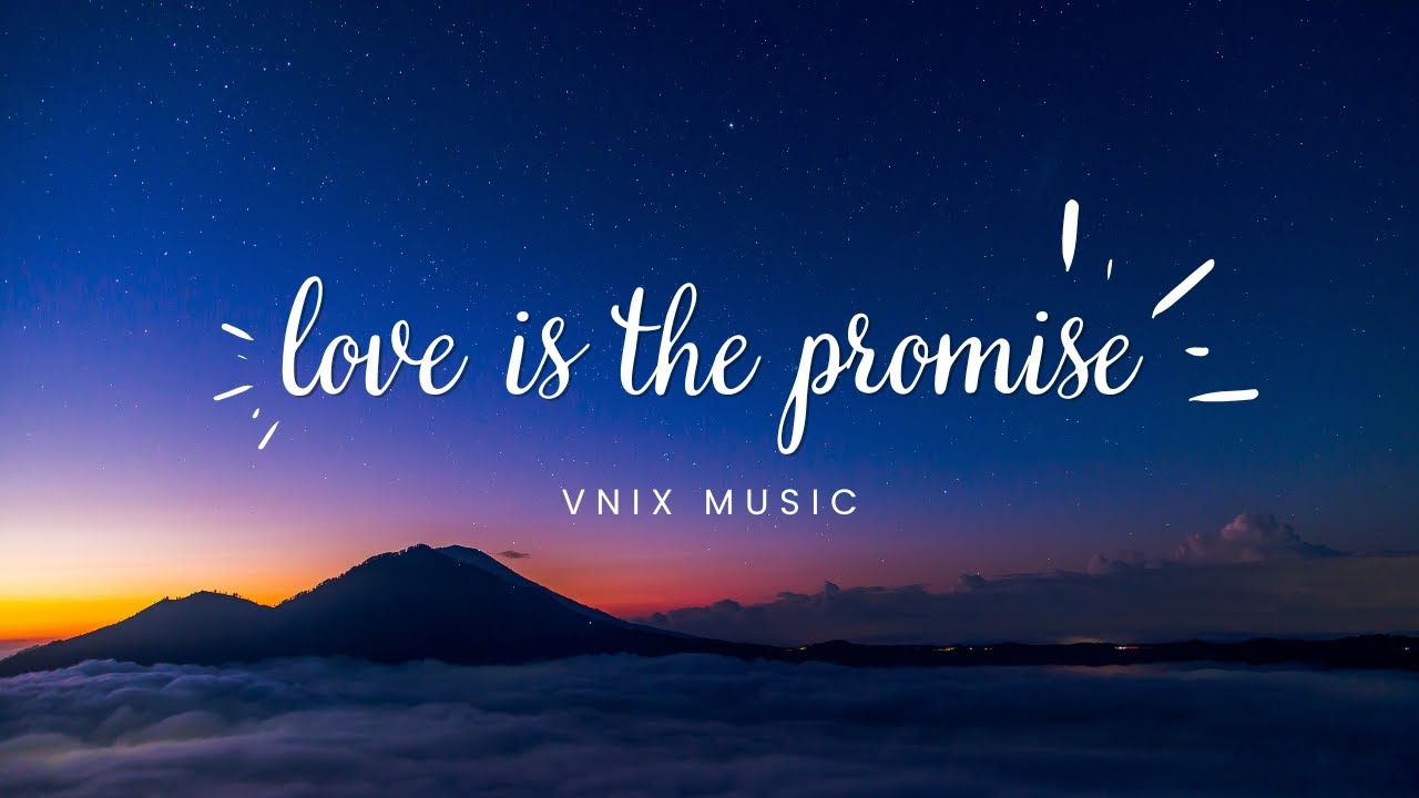 Love is the promise - VnixMusic [new release] (Official Lyric Video)