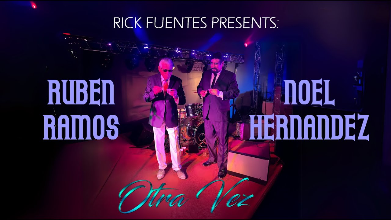 Otra Vez - Ruben Ramos & Noel Hernandez