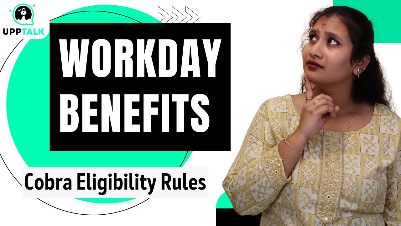 Workday Benefit Cobra Eligibility Rules | Workday Benefit Online Training | Workday Benefit |UppTalk