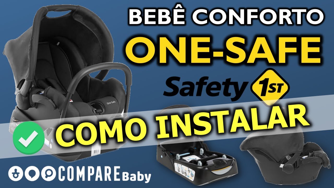 Bebê Conforto ONE-SAFE Safety 1st | ✅ Como INSTALAR no carro | Vídeo na prática